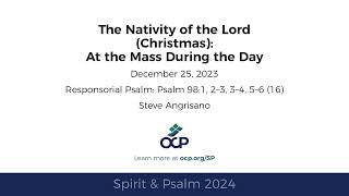 Spirit amp Psalm  Christmas Mass During the Day 2024  Year B  Psalm 98  Angrisano [upl. by Boff]