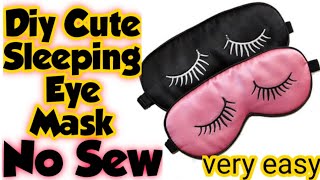 Diy Sleeping Maskhow to make cute sleeping eye mask at homediy homemade cute sleeping maskNo sew [upl. by Irotal]