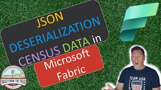 Microsoft Fabric JSON Deserialization to Ingest Census Data in Microsoft Fabric [upl. by Newfeld385]