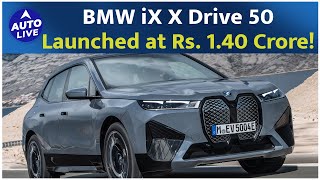 BMW iX xdrive 50 हुई launch at Rs140 Crore  Auto Live [upl. by Alrac977]