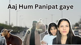 Aaj Hum Panipat gaye😺vlog panipat [upl. by Ammamaria]