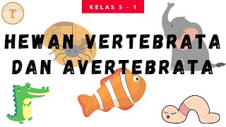 PJJ Kelas 5  Hewan Vertebrata dan Avertebrata [upl. by Aidnic510]