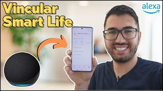 Com vincular o aplicativo SMART LIFE com ALEXA para automatizar sua casa [upl. by Ralston]