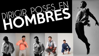 Dirigir poses con hombres y modelos masculinos  Antonio Garci [upl. by Yhcir]