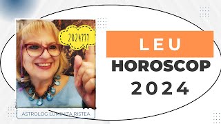 ♌LEU Horoscop 2024  Reevaluare personalitate –Oportunitati de crestere  Transformare prin relatii [upl. by Parcel]