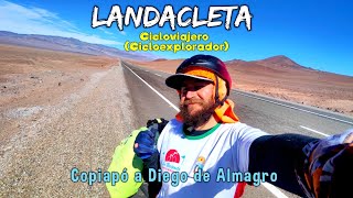 LandaCleta x Chile  Copiapó a Diego de Almagro Camino del Inca Desierto de Atacama Cicloturismo [upl. by Bricker]