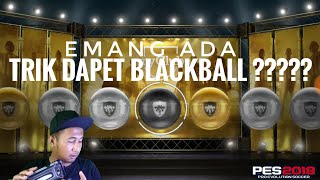 PEMBUKTIAN TRIK MENDAPATKAN BLACK BALL  PES 2018 Mobile [upl. by Rim579]