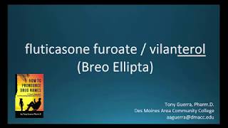 CC How to Pronounce fluticasone furoate  vilanterol Breo Ellipta Backbuilding Pharmacology [upl. by Oaks]