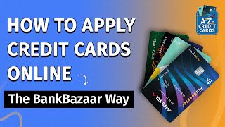 How To Apply Credit Cards Online  Get Your Dream Credit Card From BankBazaar In 5 Simple Steps [upl. by Haissem]