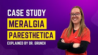 Case study 114  Dr Grunch explains diagnosis and treatment of Meralgia paresthetica neurosurgeon [upl. by Marva]