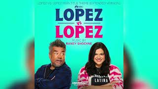 Raney Shockne  Lopez vs Lopez Main Title Theme Extended Version [upl. by Itaws749]