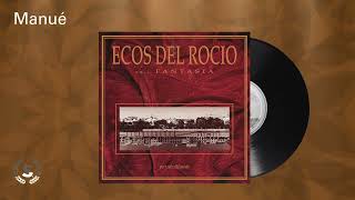 Ecos del Rocio  Manué Audio Oficial [upl. by Wickham]