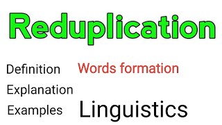 Reduplication  Reduplication in linguistics  Reduplication in words formation  Morphology [upl. by Aribold]