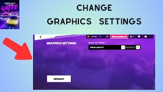 How to Change Graphics settings in Asphalt Legends UNITE [upl. by Porter633]