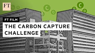 Carbon capture the hopes challenges and controversies  FT Film [upl. by Wira580]