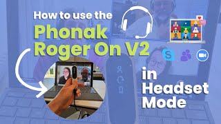 How to use the Phonak Roger On v2 in Headset Mode [upl. by Fia]