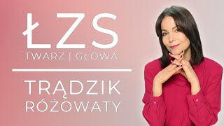 TRĄDZIK RÓŻOWATY  ŁOJOTOKOWE ZAPALENIE SKÓRY na TWARZY i GŁOWIE [upl. by Felty]