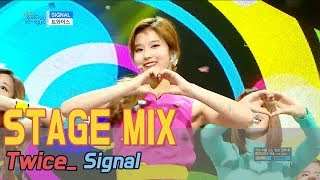 60FPSTWICE  SIGNAL 교차편집Stage Mix Show music core [upl. by Nyrhtac]