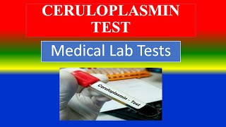 CERULOPLASMIN TEST  Medical Lab Tests  What is   Uses  Need  Preparation  Results [upl. by Merill]