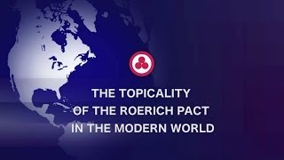 The Topicality of the Roerich Pact in the Modern World [upl. by Dloniger]