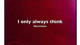 Electrelane  I only always think [upl. by Mattah]