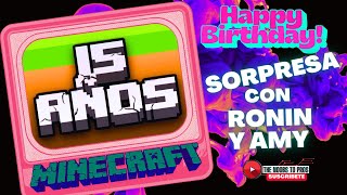 Vaya SORPRESA que tenemos para Minecraft y sus 15 años  Ronin y Amy birthday minecraft [upl. by Thant]