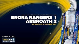 Brora Rangers 12 Arbroath  William Hill Scottish Cup 201516  Second Round [upl. by Arata]