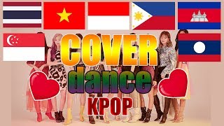 Cover dance Kpop Thailand Vietnam Indonesia Philippines Cambodia Laos Singapore [upl. by Ailemor]