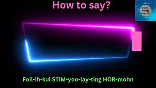 How to say Follicle Stimulating Hormone  How to pronounce  Pronunciation videos [upl. by Theona339]