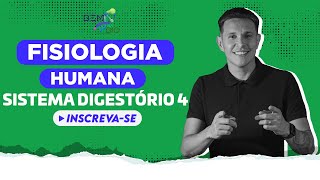 Fisiologia Humana  Sistema Digestório 4 [upl. by Jahncke662]