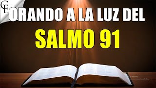 Salmo 91 La oración más poderosa [upl. by Georgianna741]