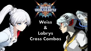 BBTAG WeissLabrys Cross Combos [upl. by Hazeghi449]