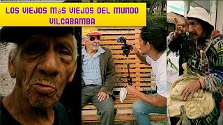 VIVIR 140 AÑOS  VILCABAMBA donde viven los viejos más viejos del MUNDO  DOCUMENTAL  Iván Grich [upl. by Yla]