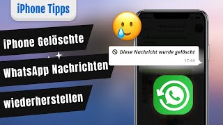 Tutorial Gelöschte WhatsApp Nachrichten wiederherstellen iPhone [upl. by Cressida251]