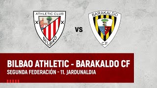 🔴 LIVE  Athletic Club vs Barakaldo CF  2ª Federación 202324 I J11 jardunaldia [upl. by Yenar980]