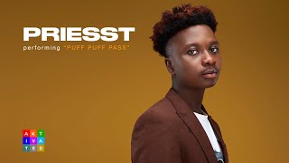 Priesst  Puff Puff Pass ft Falz  AKtivated Sessions  Performance [upl. by Noma]