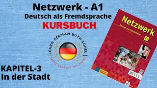 Netzwerk Kursbuch  A1 Audio II KAPITEL – 3 II In der Stadt [upl. by Rinaldo]