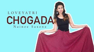 Chogada Tara Song  Loveyatri  Nainee Saxena [upl. by Yerfdog]