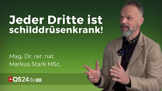 Ist Jodmangel die Hauptursache von Schilddrüsenerkrankungen  Dr rer nat Markus Stark  QS24 [upl. by Renaud]