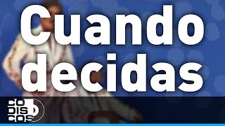 Cuando Decidas Binomio De Oro  Audio [upl. by Viscardi]