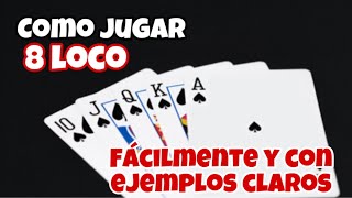 Como jugar 8 loco la mejor explicación  ocho loco  8 loco con baraja  como jugar baraja  poker [upl. by Lesirg]