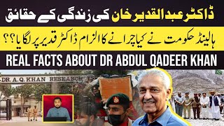 History Of Dr Abdul Qadeer Khan  Real Facts About Dr Abdul Qadeer Khan [upl. by Akerboom546]