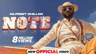 Note Official Video  Dilpreet Dhillon  Desi Crew  Mandeep Maavi  Latest Punjabi Songs 2024 [upl. by Eneloj]