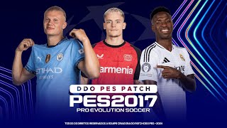 DDO PES 20  PRÉESTREIA — MELHOR PATCH DO PES 2017 DO BR EUROPA E BRASILEIRÃO 100 ATUALIZADOS 1 [upl. by Adnolahs301]