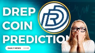 DREP COIN TODAYS TECHNICAL PRICE PREDICTION  DREP CRYPTO NEWS UPDATE LIVE [upl. by Tolland]