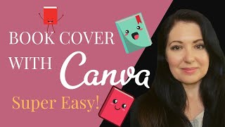 Creating A Book Cover with Canva Templates  Quick and Easy [upl. by Naejamron]