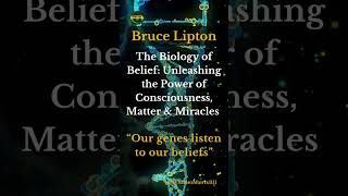 Our Genes Listen to Our Beliefs  Bruce Lipton  The Biology of Belief brucelipton shorts [upl. by Leba95]