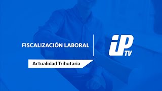 FISCALIZACIÓN LABORAL  SUNAFIL [upl. by Beach]