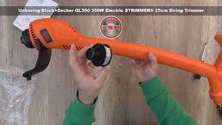 Unboxing BlackDecker GL360 350W Electric STRIMMER® 25cm String Trimmer  Bob The Tool Man [upl. by Strander]