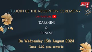 Darshini Weds Dinesh Reception Live Streaming 13112024 [upl. by Cul]